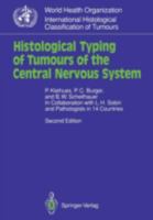 Histological Typing of Tumours of the Central Nervous System (WHO. World Health Organization. International Histological Classification of Tumours)