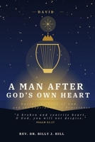 A Man After God's Own Heart: David, the Love of God, and the Superpower of Repentance B0H798DR79 Book Cover