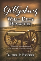 Gettysburg: What Duty Demanded 1959621467 Book Cover