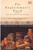 The Englishman's Food: Five Centuries of English Diet 1845952413 Book Cover