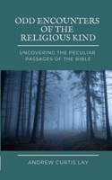Odd Encounters of the Religious Kind B0H8ZTW8CJ Book Cover