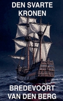 Den Svarte Kronen (Skrekkhistorier På Norsk (Bokmål) - Bredevoort Van Den Berg) (Norwegian Edition) B0GY1QZXFK Book Cover