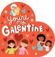 You're My Galentine 1665940875 Book Cover