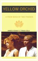 Yellow Orchid: A Poem Book By Two Friends 0692162674 Book Cover