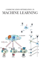 Communication optimization in Machine Learning 9434135117 Book Cover