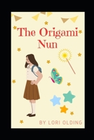The Origami Nun 1908505745 Book Cover