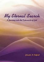 My Eternal Search: A Journey Into the Tabernacle of God 1602479224 Book Cover
