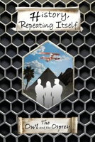 History, Repeating Itself: Part 1: The Owl and the Osprey B0F8X24HQ5 Book Cover