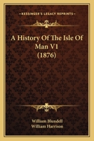 A History Of The Isle Of Man V1 1164532766 Book Cover