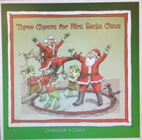 Three Cheers For Mrs. Santa Claus 0578580500 Book Cover