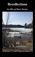 Recollections: An Olio of Short Stories B086MJNXKG Book Cover