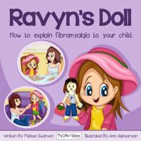 Ravyn's Doll: How To Explain Fibromyalgia To Your Child 1534931139 Book Cover