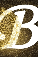 B: Personalized Dot Grid Bullet BUJO Notebook Journal Modern Gold Mandala Minimalist Initial Monogram Letter B- Many Usage Handy Travel Size For Boys Men Teens 1704413281 Book Cover