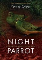 Night Parrot: Australia's Most Elusive Bird 148630298X Book Cover