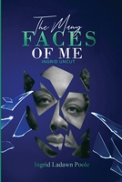 The Many Faces of Me: (Ingrid Uncut) B0GWCVG61R Book Cover