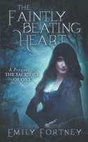 The Faintly Beating Heart 0996682430 Book Cover