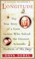 Longitude: The True Story of a Lone Genius Who Solved the Greatest Scientific Problem of His Time