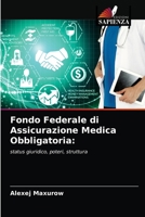 Fondo Federale di Assicurazione Medica Obbligatoria 6203365564 Book Cover