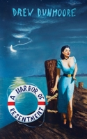 A Harbor of Resentment B0C7M38HY8 Book Cover