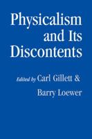 Physicalism and its Discontents 0521042127 Book Cover