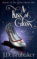 A Kiss of Glass B0C5PZXZ39 Book Cover