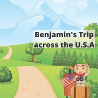 Benjamin's Trip across the U.S.A B096TN7VMQ Book Cover