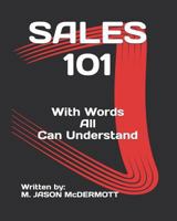 SALES 101: With Words All Can Understand. 1729117473 Book Cover