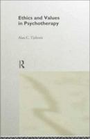 Ethics and Values in Psychotherapy 0415156645 Book Cover