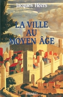 La Ville Au Moyen Age En Occident: Paysages, Pouvoirs Et Conflits 2213025576 Book Cover