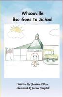 Whoooville Boo Goes to School 1530061407 Book Cover