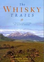 The Whisky Trails: A Geographical Guide to Scotch Whisky 1561384909 Book Cover