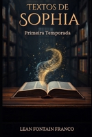 Textos de Sophia: PRIMEIRA TEMPORADA (Portuguese Edition) B0H6656Z9T Book Cover