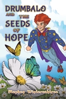 Drumbalo and the Seeds of Hope 1035801493 Book Cover