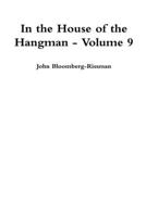 In the House of the Hangman - Volume 9 0990776182 Book Cover