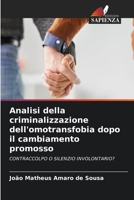 Analisi della criminalizzazione dell'omotransfobia dopo il cambiamento promosso (Italian Edition) 620826362X Book Cover
