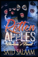 Rotten Apples: Harlem's Finest 1687593809 Book Cover