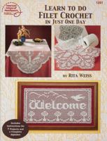 Learn to do filet crochet in just one day 0881959146 Book Cover