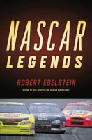 NASCAR Legends: The Men, the Cars, the Races that Made the Sport Great 1590201841 Book Cover