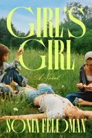 Girl's Girl: A Novel 0593978927 Book Cover