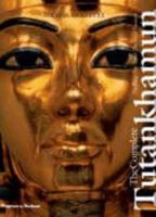 The Complete Tutankhamun: The King. The Tomb. The Royal Treasure 0500050589 Book Cover