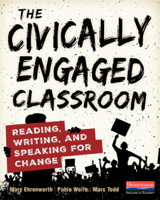 The Civically Engaged Classroom: Reading, Writing, and Speaking for Change 0325120439 Book Cover