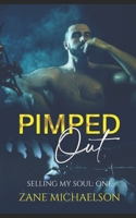 Pimped Out - Selling My Soul: One 1099238250 Book Cover