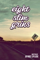 Eight Slim Grins B09M4TM6N4 Book Cover