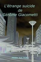 L'�trange suicide de G�r�me Giacometti 1535454768 Book Cover