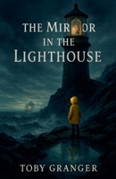 The Mirror in the Lighthouse B0FJ8X62KB Book Cover