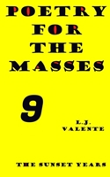 Poetry For The Masses: The Sunset Years B08HTL1BCM Book Cover