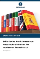 Stilistische Funktionen von Ausdruckseinheiten im modernen Französisch 6205777231 Book Cover
