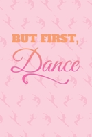 But First, Dance: 2 Year Undated Weekly Planner For Dancers And Dance Teachers 1692996592 Book Cover