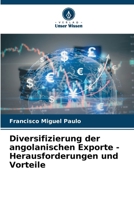 Diversifizierung der angolanischen Exporte - Herausforderungen und Vorteile (German Edition) 6207957725 Book Cover