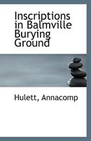 Inscriptions in Balmville Burying Ground 1113409800 Book Cover